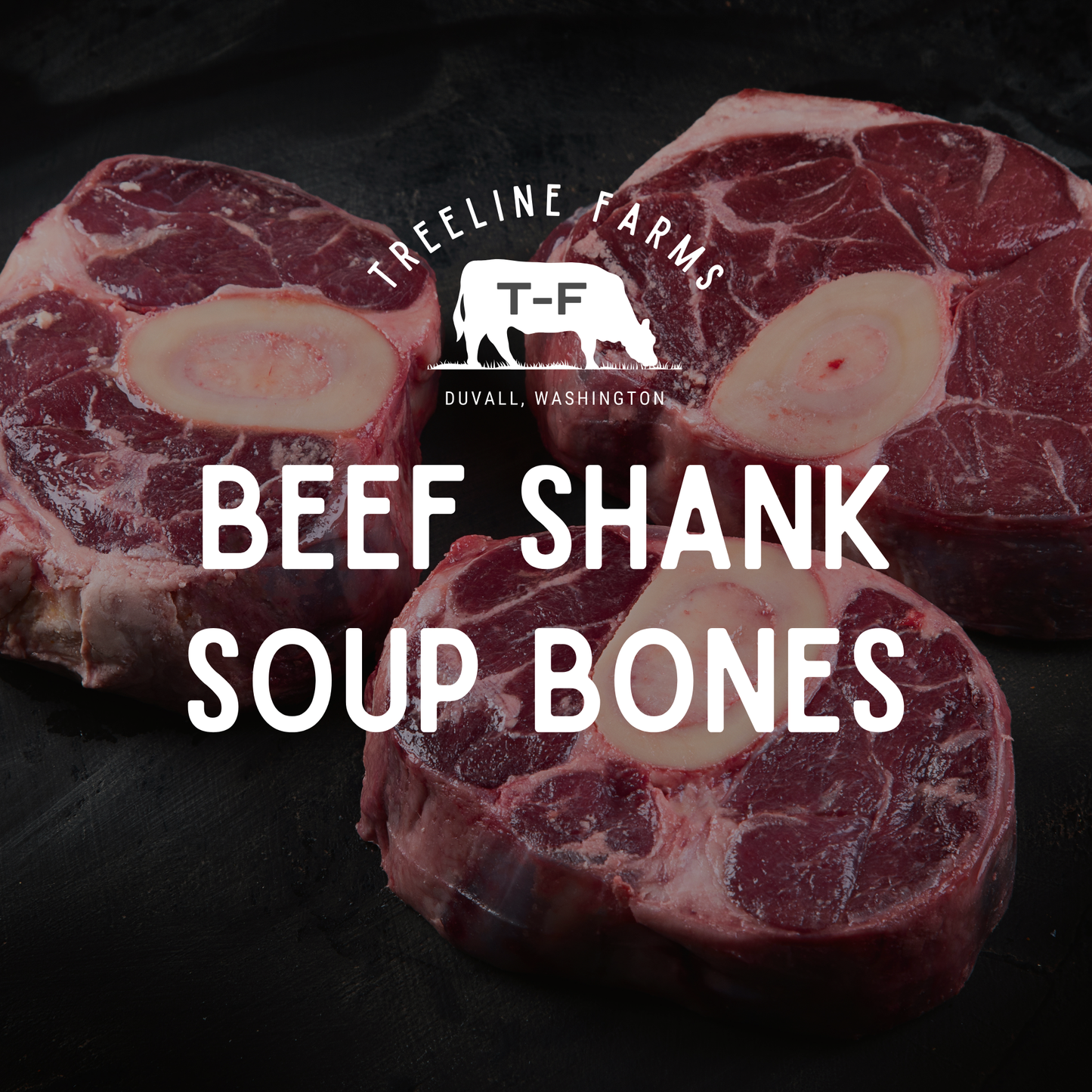Three freshly butchered shank soup bones on a cutting board, with a product title of "Beef Shank Soup Bones" by Treeline Farms in Duvall, Washington.